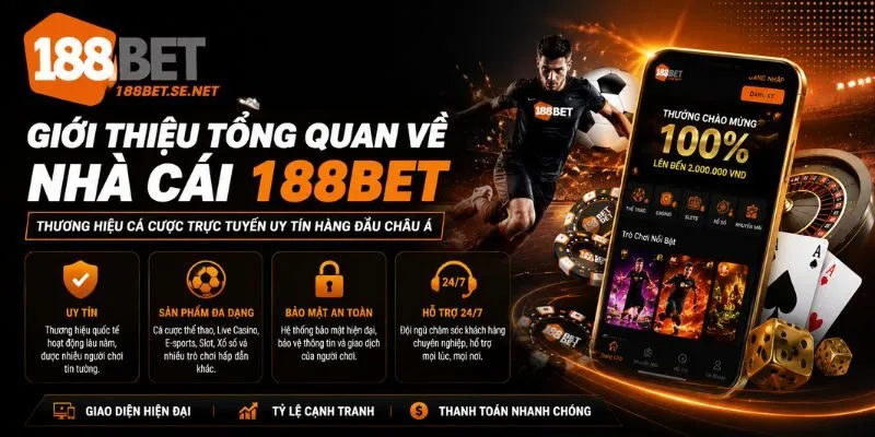 Giới thiệu tổng quan về nhà cái 188Bet